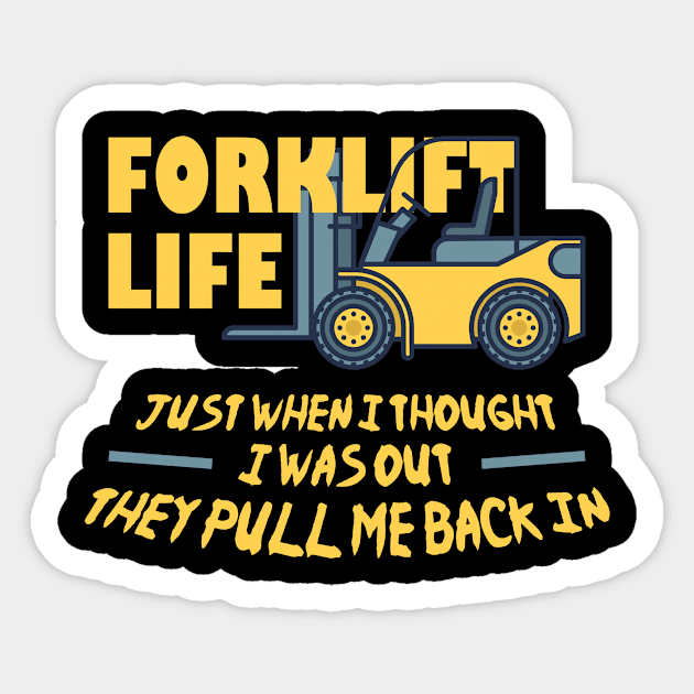 Forklift Life Sticker by ExtraGoodSauce